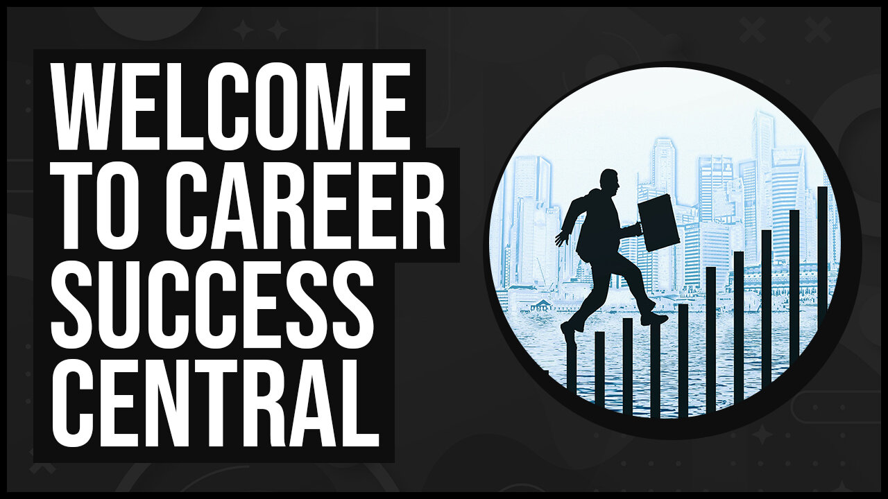 Welcome to Career Success Central