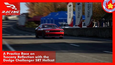 A Practice Race on Tuscany Reflection with the Dodge Challenger SRT Hellcat | Racing Master