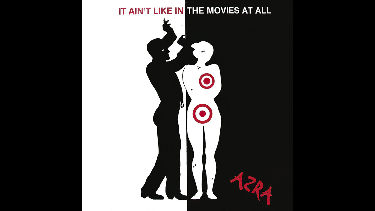 Azra - It Ain’t Like in the Movies At All