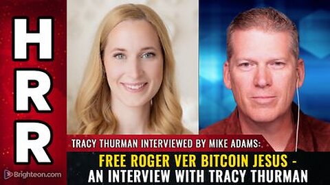 Free Roger Ver Bitcoin Jesus - an interview with Tracy Thurman