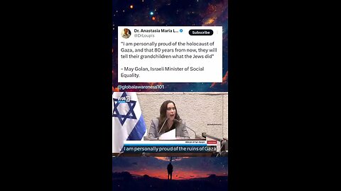 Israeli Minister of Social Equality said she's proud of the holocaust in Gaza