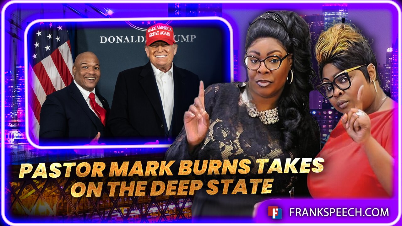 Diamond And Silk: Pastor Mark Burns Joins Silk to Discuss the Deep State, the Persecution of President Trump