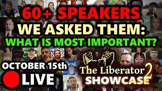 Over 60 Speakers, Interviews, Analysis - Truth & Action - Live Show - The Liberator 2 Showcase