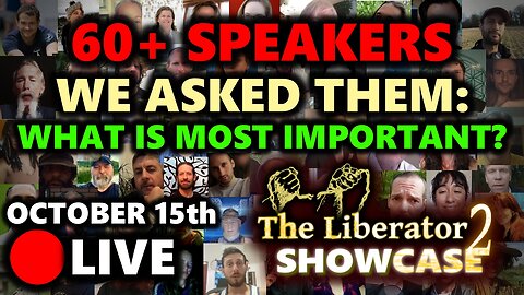 Over 60 Speakers, Interviews, Analysis - Truth & Action - Live Show - The Liberator 2 Showcase