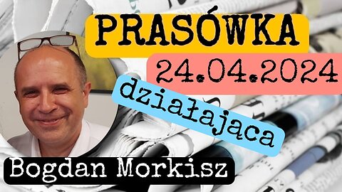 Prasówka 24.04.2024