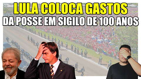 Contraditório - Lula coloca em SIGILO os GASTOS sobre a FESTA da POSSE