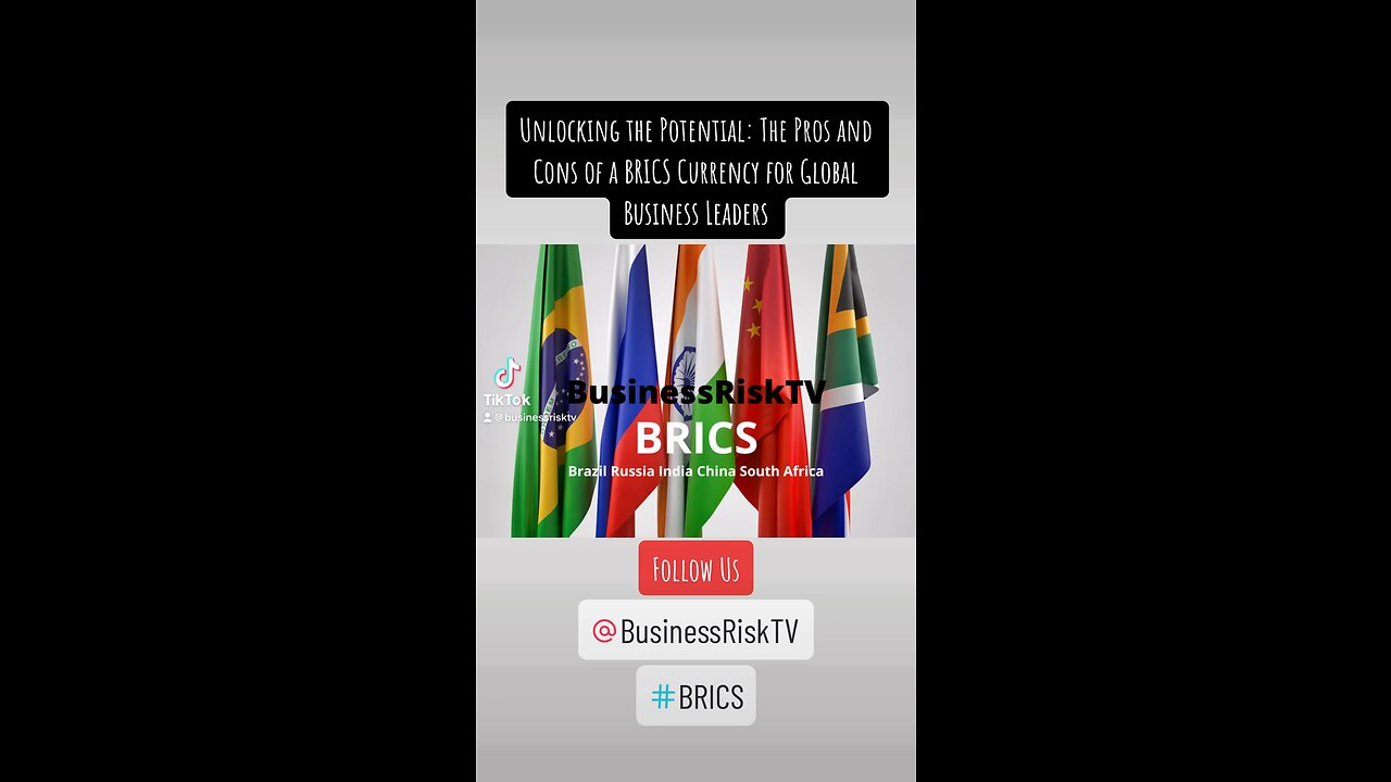 Unlocking the Potential: The Pros and Cons of a BRICS Currency for Global Business Leaders