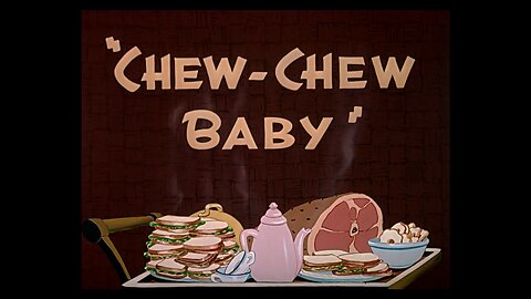 Woody Woodpecker 12 Chew Chew Baby (1945)