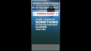 Purpose In Waiting? | Honestly Radio Podcast