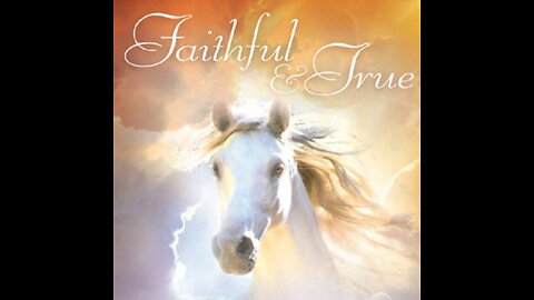 Faithful and True