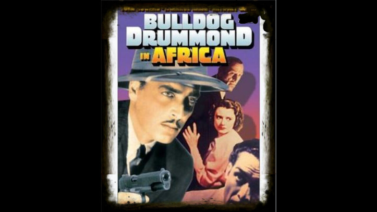 Bulldog Drummond In Africa 1938 | Classic Mystery Drama | Vintage Full Movies