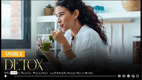 Episode 6 DETOX Eliminate Toxins, Parasites, and Molds from Your Body