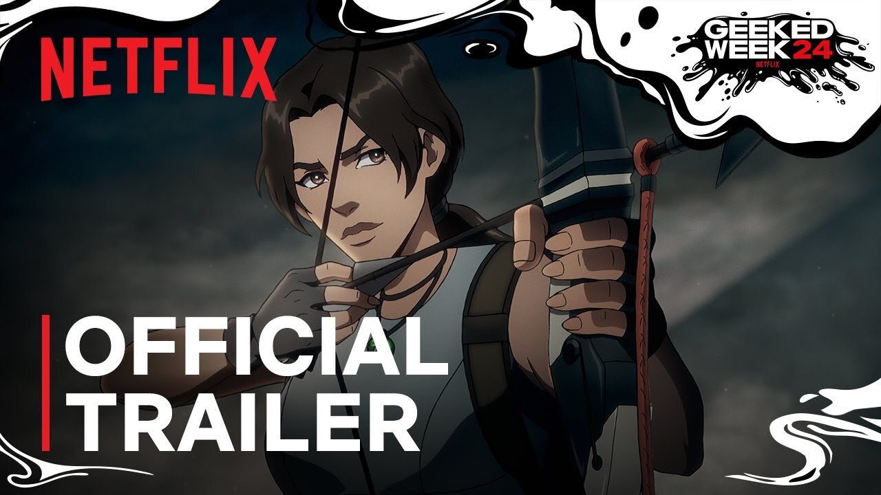 Tomb Raider The Legend of Lara Croft Official Trailer Netflix Latest Update & Release Date