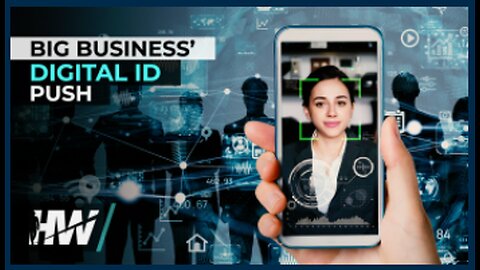 BIG BUSINESS’ DIGITAL ID PUSH