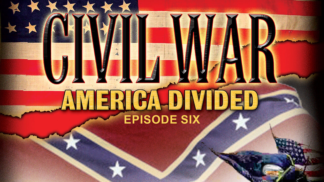 Civil War: America Divided | Episode 6 | Give Them Cold Steel