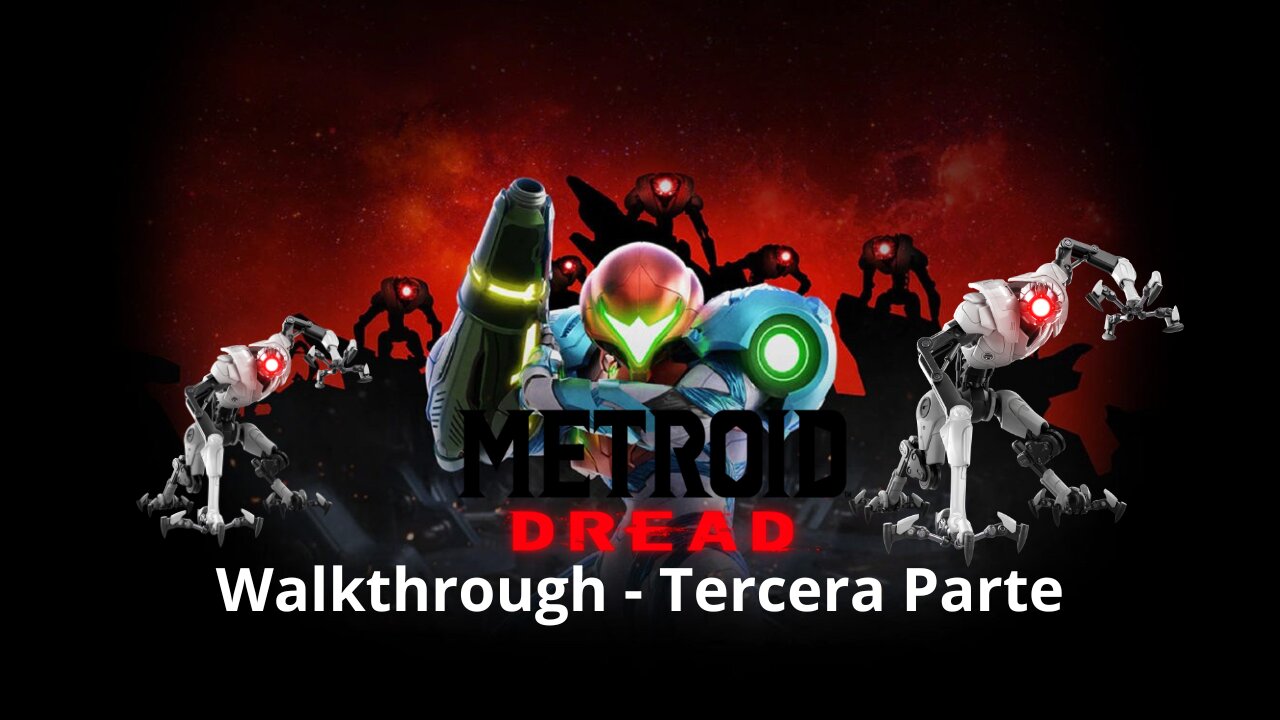 Metroid Dread - Walkthrough Tercera parte