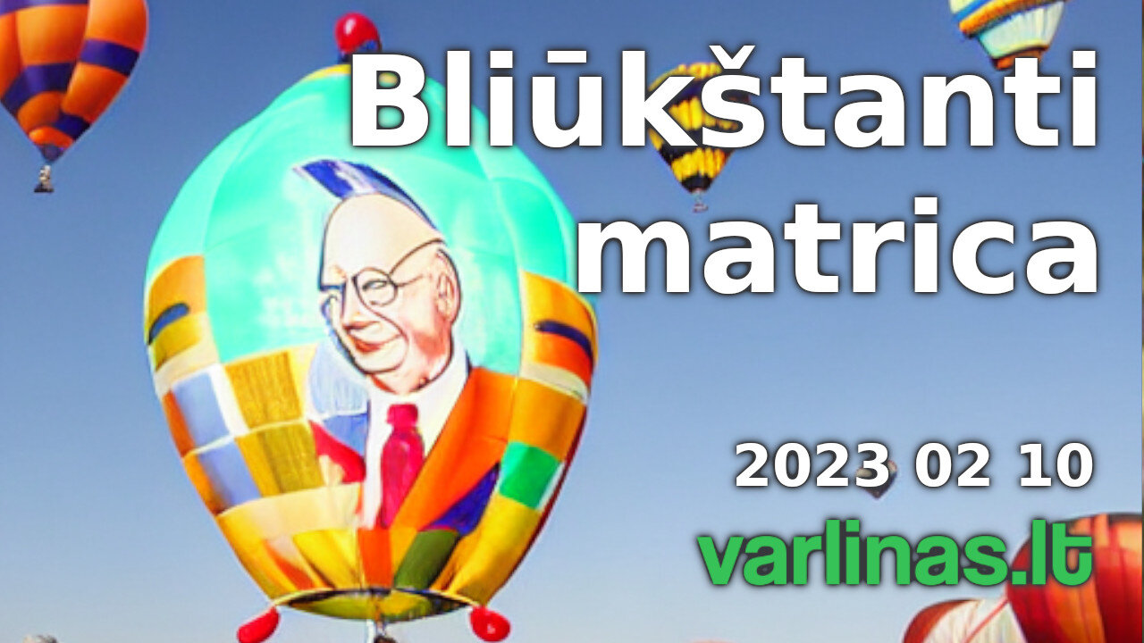 Varlinas tiesiogiai - 2023 02 10 - Bliūkštanti matrica