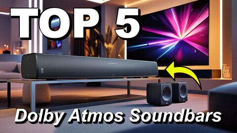 Top 5 Dolby Atmos Soundbars of 2025: The Best Picks