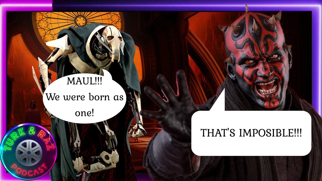 Insane in the Membrane, Darth Maul and General Grievous were almost one and the same!