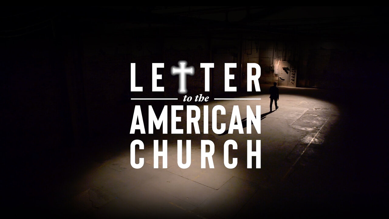 The Hour of the American Church - Letter to the American Church Film