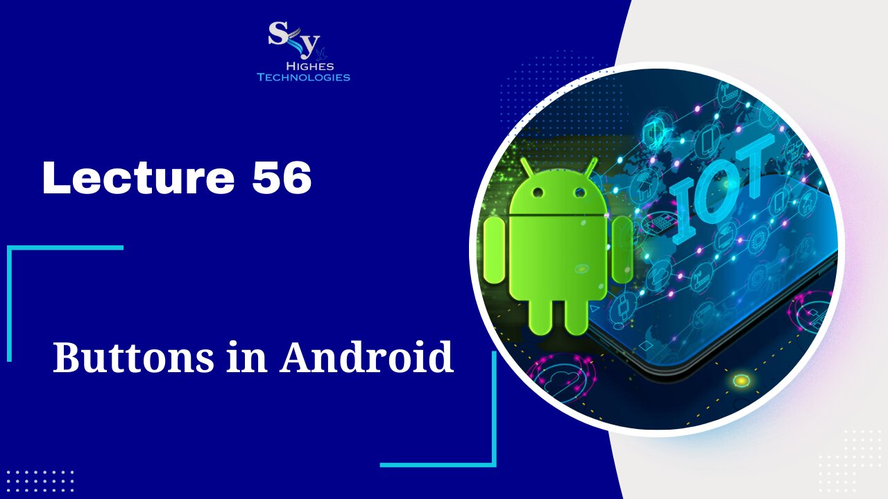 56. Buttons in Android | Skyhighes | Android Development