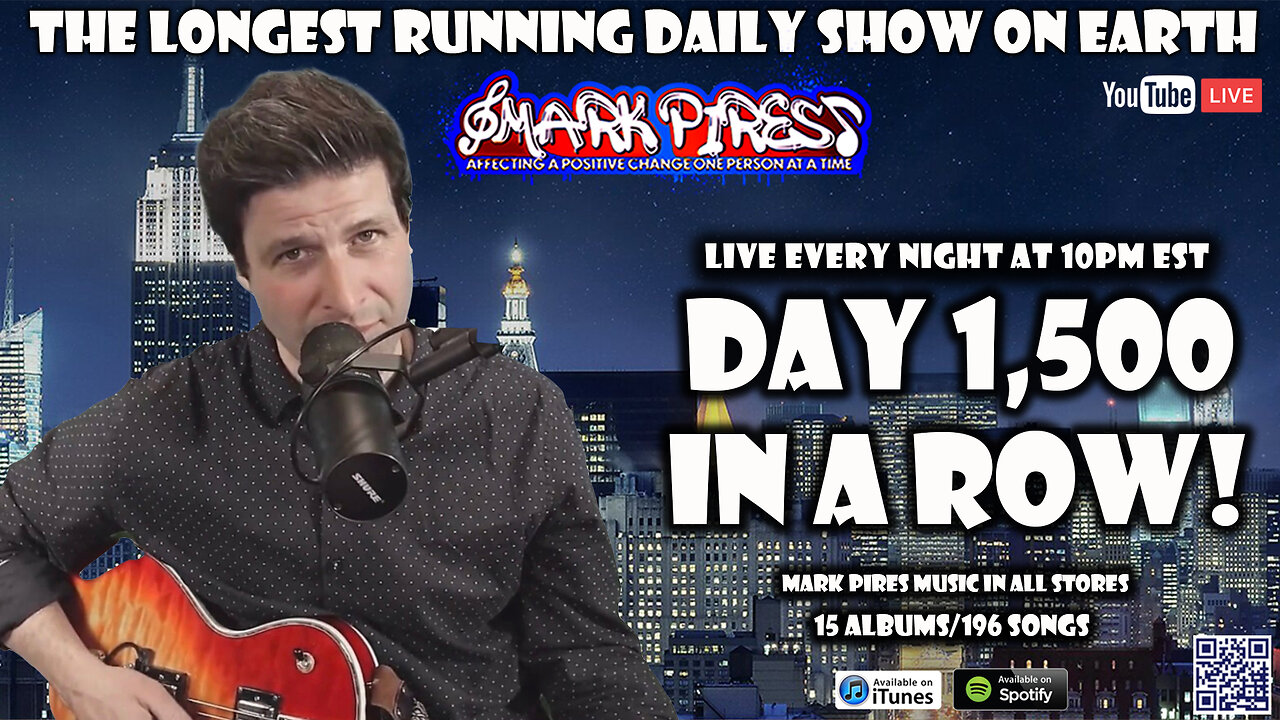 The 1,500th Day In A Row Of Mark Pires Live!!!