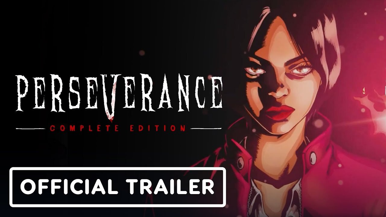 Perseverance: Complete Edition - Official Nintendo Switch Trailer