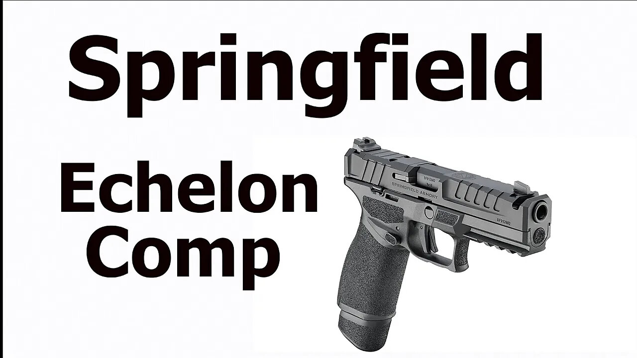 Springfield Armory Echelon Comp | Unmatched Performance & Innovation 1551