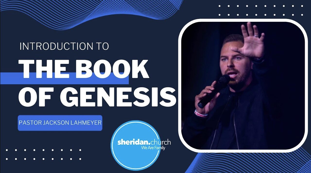 Genesis | Introduction to Genesis: Pastor Jackson Lahmeyer