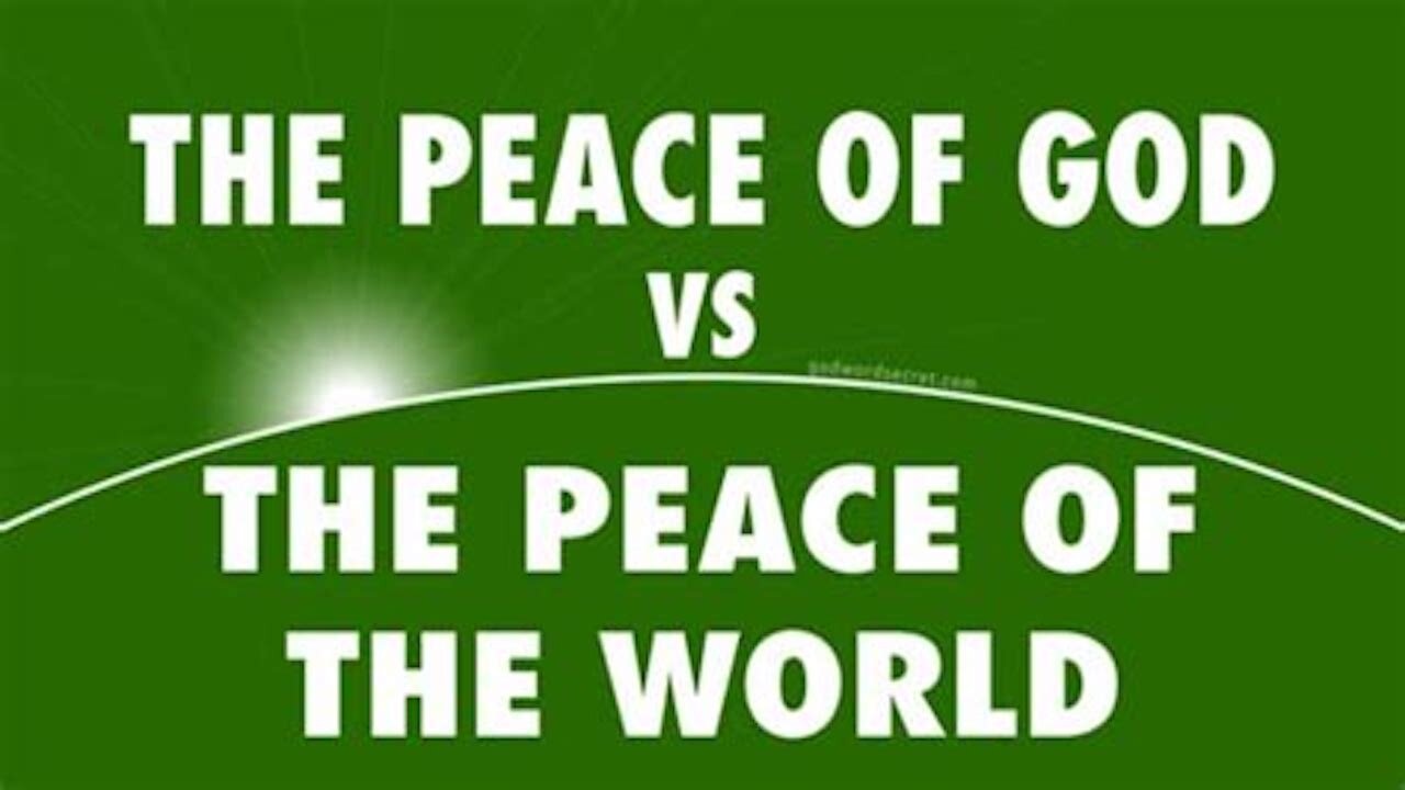 The Peace of God VS The Peace Of This World.