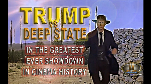 TRUMP VS THE DEEP STATE SHOWDOWN IN "A FEW DOLLARS MORE" (UPDATED EDITION)