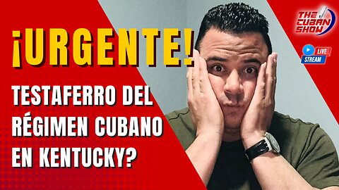 ¡URGENTE! Testaferro del régimen cubano en Kentucky⁉️