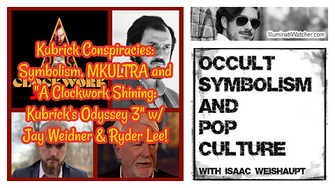 Kubrick Conspiracies: MKULTRA & A Clockwork Shining: Kubrick’s Odyssey 3 w/ Jay Weidner & Ryder Lee!