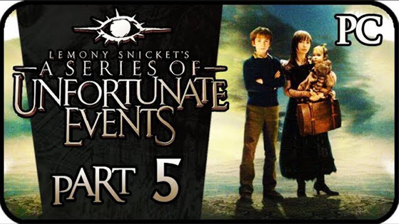 Lemony Snicket's A Series of Unfortunate Events PC Playthrough Part 5