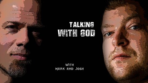 Talking With God - Prep Talk With Mark and Josh