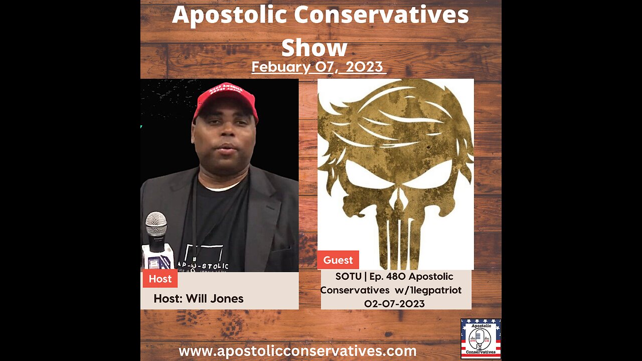 SOTU | Ep. 480 Apostolic Conservatives w/1legpatriot 02-07-2023