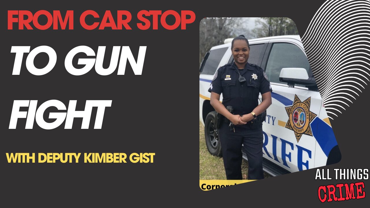 From Car Stop to Gun Fight - Deputy Kimberly Gist Full EP