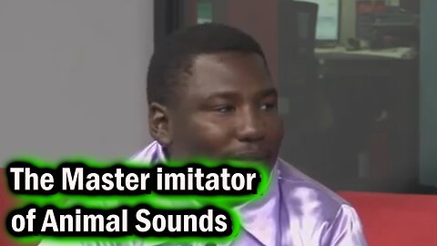 The man who can mimic the sound of all the animals