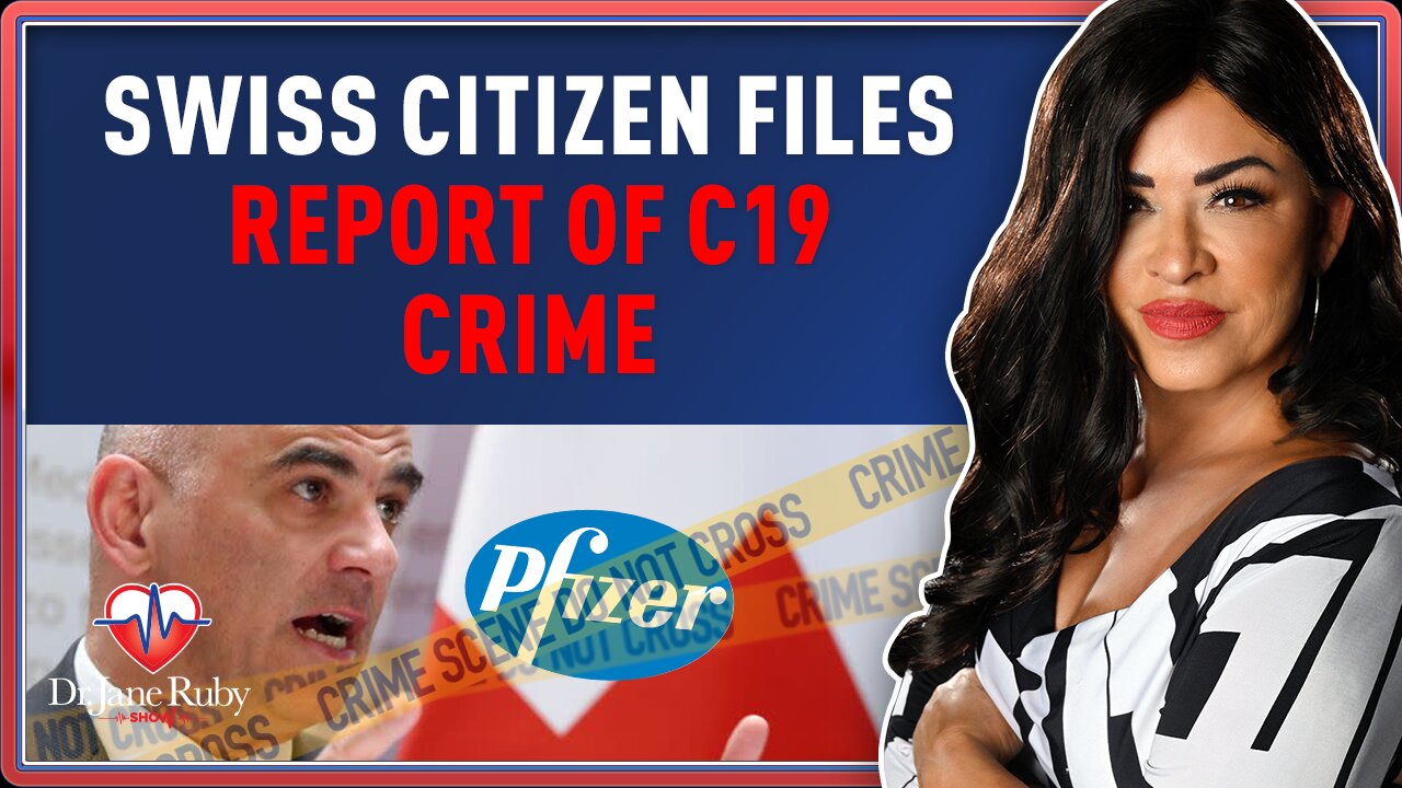 SWISS CITIZEN FILES REPORT OF C19 CRIME