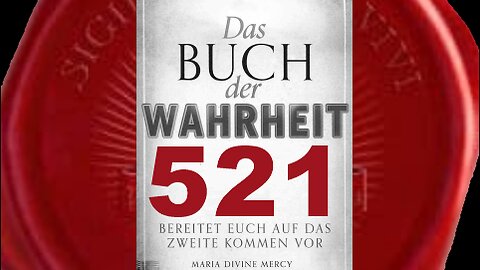 Der Antichrist wird behaupten, dass er Ich, Jesus Christus, sei-(Buch der Wahrheit Nr 521)