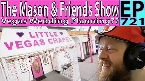 the Mason and Friends Show. Episode 721