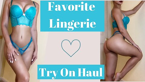 My Favorite Lingerie Try On Haul