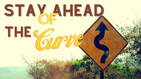 Wednesday Broadcast: Stay Ahead of the Curve!