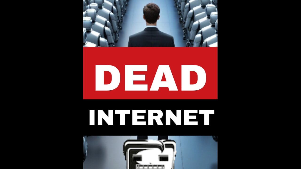 DEAD INTERNET - We Are Being Played 🙍‍♂️🆚️🤖