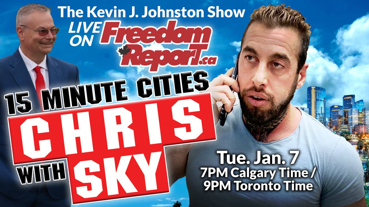 What Are 15-Minute Cities? Why Should You be AFRAID! - SPECIAL GUEST: CHRIS SKY