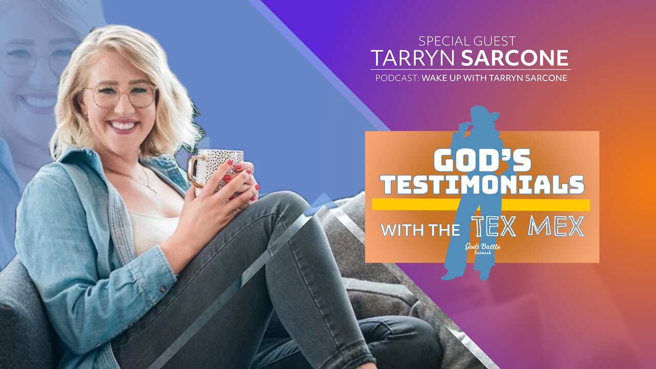 God's Testimonials with the Tex Mex: Tarryn Sarcone