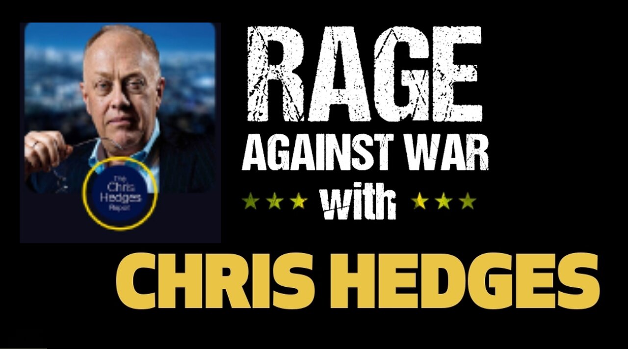 Rage Against The War Machine - Chris Hedges