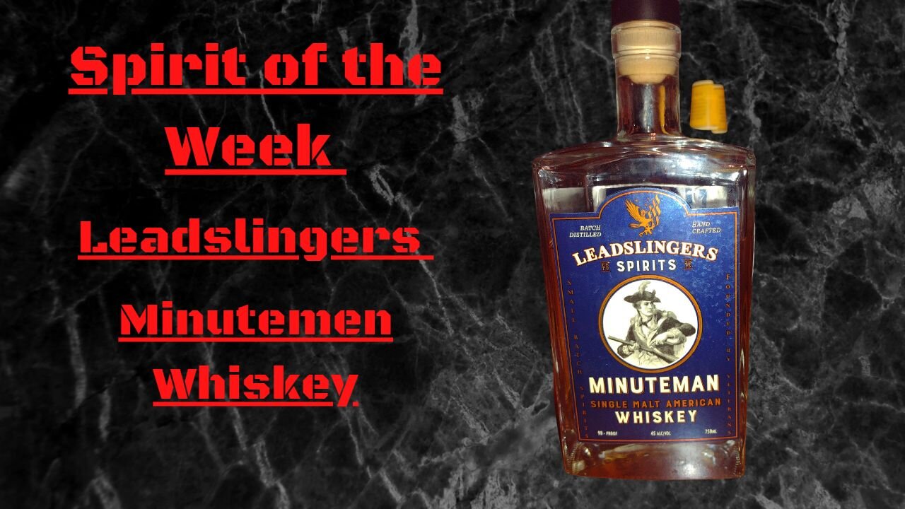 Leadslingers Minutemen Whiskey Review