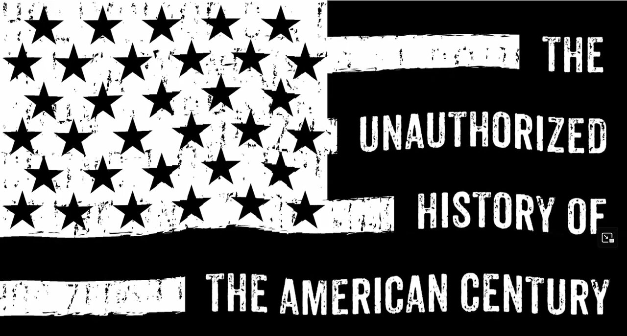 The Unauthorized History of The American Century Part Three