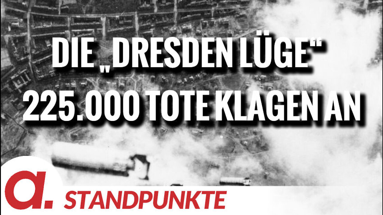 Die „Dresden Lüge“ – 225.000 Tote klagen an | Von Peter Haisenko